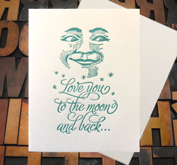 Letterpress Card with an image of the moon's face above the text, "I love you to the moon and bck..."