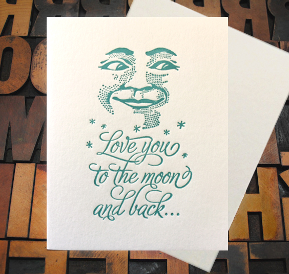 Letterpress Card with an image of a moon's face and the text, "Love you to the moon and back..."